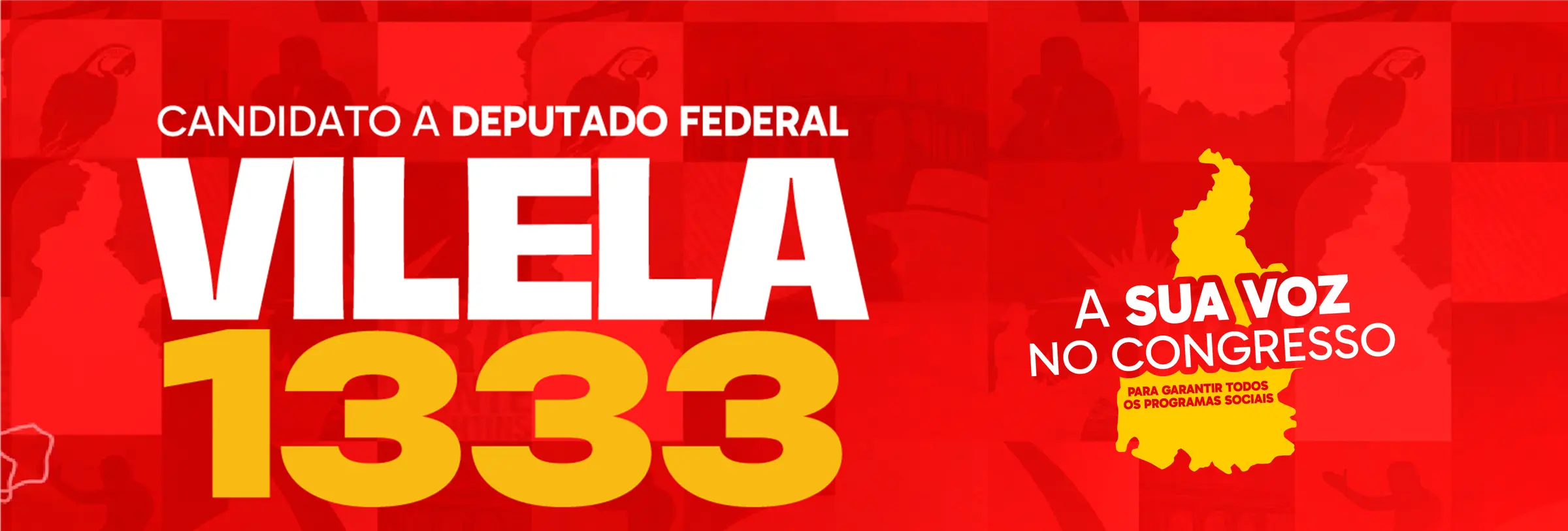 Vilela 1333, a sua voz no Congresso para garantir os programas sociais
